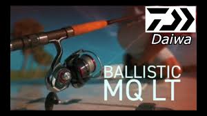 Daiwa Ballistic MQ LT